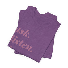 Load image into Gallery viewer, Ask, Listen, Do - Genderless Monochrome Tee - Purple