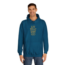 Load image into Gallery viewer, The "Let That Sh*t Go" Pullover Hoodie - Blue