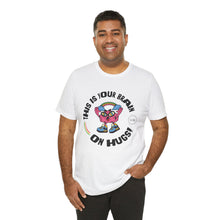 Load image into Gallery viewer, "Brain on Hugs" Genderless Tee