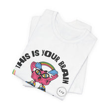 Load image into Gallery viewer, "Brain on Hugs" Genderless Tee