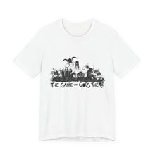 Load image into Gallery viewer, The Game That Goes There | Unisex Jersey Short Sleeve Tee