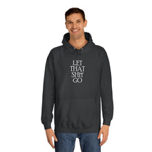 Load image into Gallery viewer, The "Let That Sh*t Go" Pullover Hoodie - Black