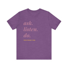 Load image into Gallery viewer, Ask, Listen, Do - Genderless Monochrome Tee - Purple
