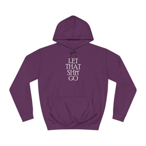 The "Let That Sh*t Go" Pullover Hoodie - Purple