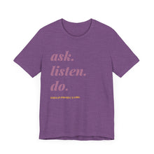 Load image into Gallery viewer, Ask, Listen, Do - Genderless Monochrome Tee - Purple
